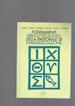 Fondamenti Biblico-Teologici Della Pastorale Di Evangelizzazione