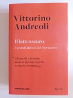 Il lato oscuro/I grandi delitti del Novecento