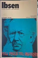 Ibsen. La vita il pensiero i testi esemplari