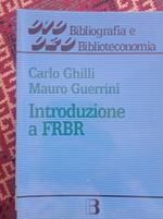 Introduzione a FRBR (Functional requirements for bibliographic records)