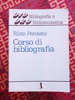 Corso di bibliografia : guida alla compilazione e all'uso dei repertori bibliografici