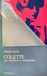 Colette. Una vita libera e condizionata