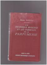 La Technique moderne et les formules de la parfumerie