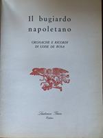 Il bugiardo napoletano. Cronache e ricordi di Loise De Rosa