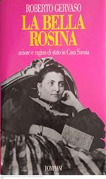 La bella Rosina : amore e ragion di stato in casa Savoia