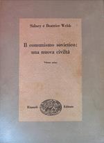 Il comunismo sovietico: una nuova civiltà. Volume primo