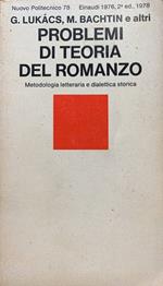 Problemi di teoria del romanzo. Metodologia letteraria e dialettica storica