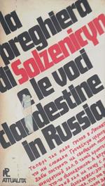 La preghiera di Solzenicyn e le voci clandestine in Russia