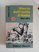 Storia dell'Unità d'Italia 1814 - 1871 Vol. III