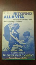 Ritorno alla vita - I sopravvissuti dei Lager nel dopoguerra italiano