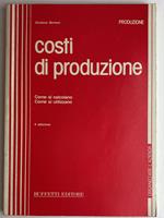 Costi di produzione. Come si calcolano, come si utilizzano