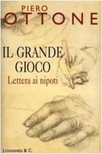 Il grande gioco. Lettera ai nipoti