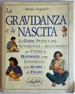 La gravidanza e la nascita. Ediz. illustrata