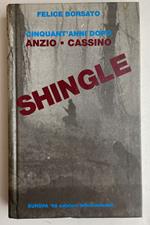 Shingle. Cinquant'anni dopo Anzio - Cassino