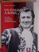 Un italiano a Roma. La vita, i successi, le passioni di Alberto Sordi