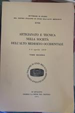 Artigianato e tecnica nella società dell'alto medioevo occidentale 2-8 aprile 1970. Secondo tomo