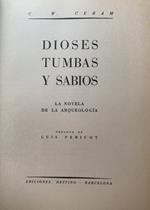 Dioses tumbas y sabios. La novela de la arqueologia