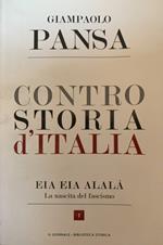 Contro storia d'Italia. Eia eia alalà - la nascita del fascismo