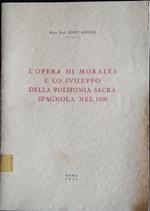 L' opera di Morales e lo sviluppo della polifonia sacra spagnola nel 1500