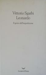 Leonardo. Il genio dell'imperfezione