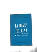 La Donna Italiana Dal Primo Al Secondo Risorgimento