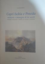 Capri, Ischia e Procida. Memorie e immagini di tre secoli