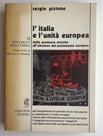 L' Italia e l'unità europea. Dalle premesse storiche all'elezione del parlamento europeo. Documenti della storia 32