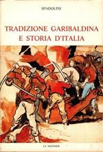 Tradizione Garibaldina e storia d' Italia