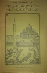 Domenico Fontana. Della trasportatione dell'obelisco vaticano 1590