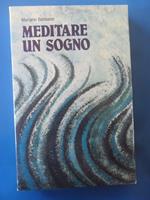 Meditare un sogno. Dimensione spirituale del mondo onirico