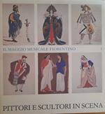 Il Maggio musicale fiorentino. Pittori e scultori in scena (vol. I)