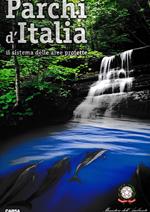 Parchi d'Italia. Il sistema delle aree protette-Parks of Italy. The Protected Areas System