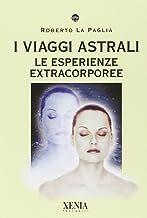 Viaggi astrali- Le esperienze extracorporee