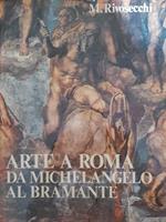 Arte a Roma da Michelangelo al Bramante