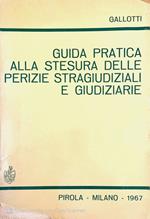 Guida pratica alla stesura delle perizie stragiudiziali e giudiziarie