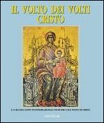 Il volto dei volti: Cristo. Ediz. illustrata (Vol. 3)