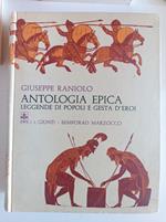 Antologia epica. Leggende di popoli e gesta d'eroi