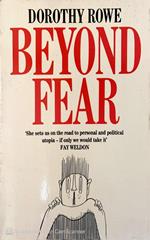 Beyond Fear