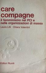 Care compagne. Il femminismo nel PCI e nelle organizzazioni di massa