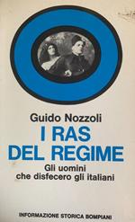 I ras del regime. Gli uomini che disfecero gli Italiani