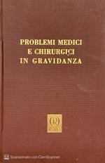 Problemi medici e chirurgici in gravidanza