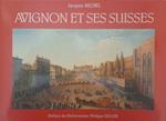 Avignon et ses Suisses