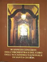 80 anni di concerti dell'orchestra e del coro dell'Accademia Nazionale di Santa Cecilia