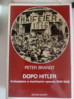 Dopo Hitler antinazismo e movimento operaio 1945 - 1946