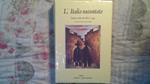 L' Italia raccontata Pagine scelte dal 1922 a oggi