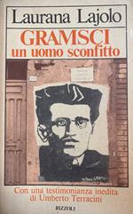 Gramsci. Un uomo sconfitto