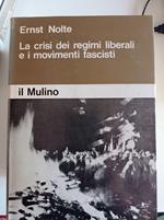 La crisi ei regimi liberali e i movimenti fascisti