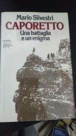 Caporetto: Una battaglia e un enigma