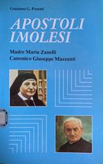 Apostoli imolesi. Madre Maria Zanelli - Canonico Giuseppe Mazzanti