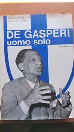 De Gasperi uomo solo